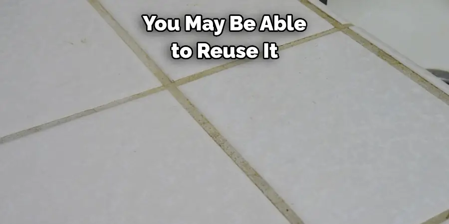 You May Be Able to Reuse It