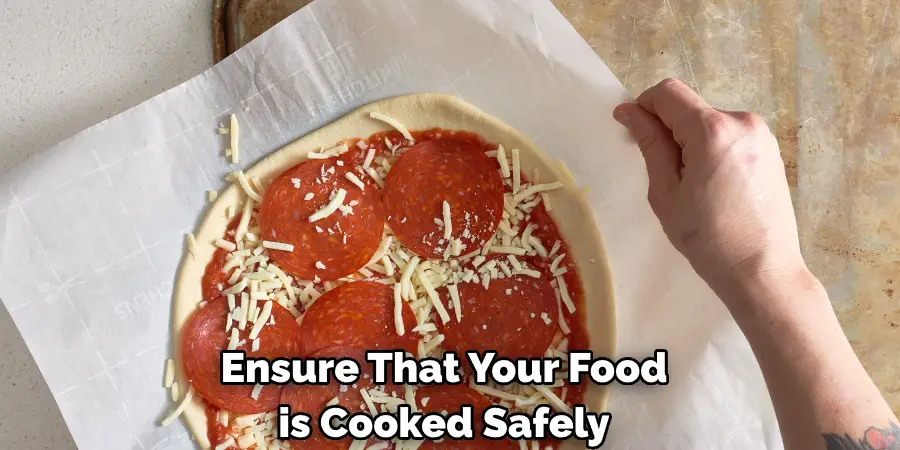 Ensure That Your Food is Cooked Safely