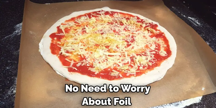  No Need to Worry About Foil