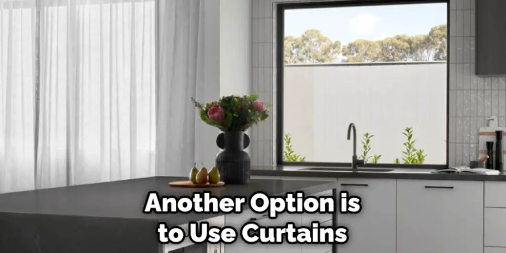 Another Option is to Use Curtains