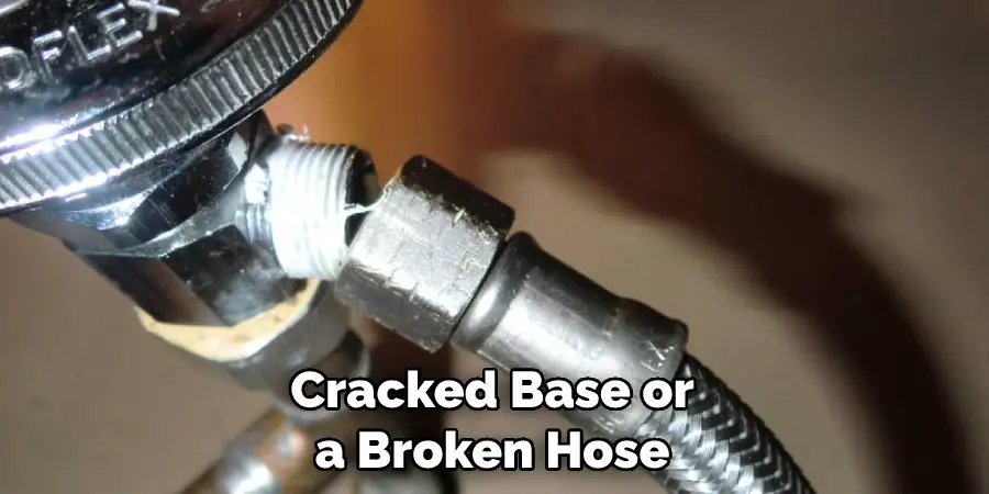 Cracked Base or a Broken Hose