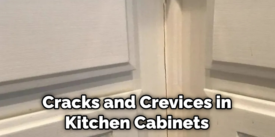 Cracks and Crevices in Kitchen Cabinets