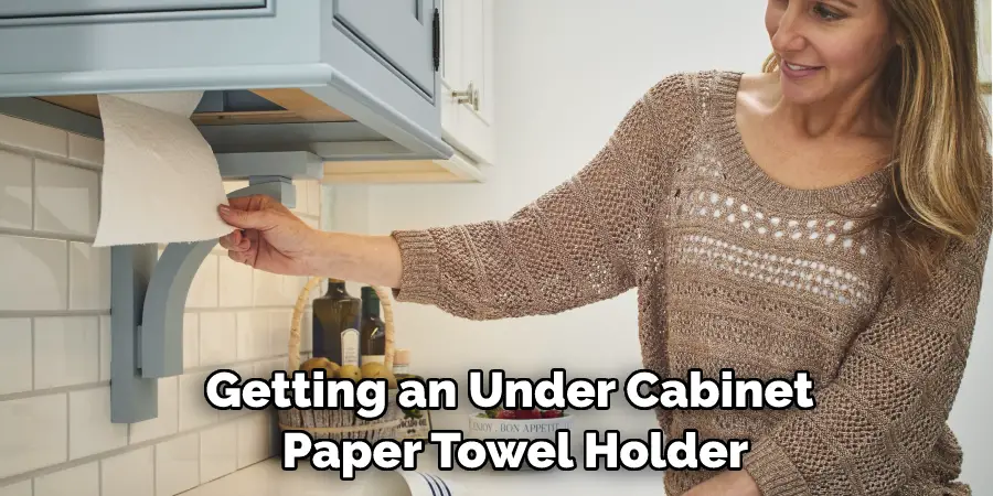 Getting an Under-cabinet Paper Towel Holder