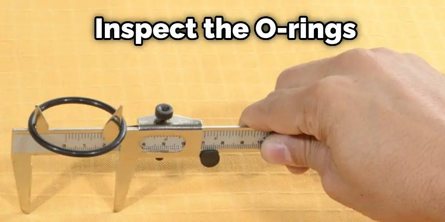 Inspect the O-rings