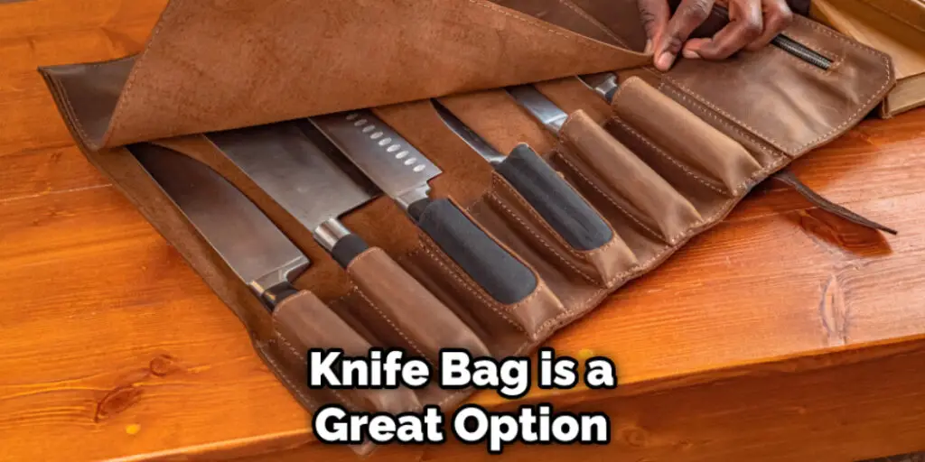 Knife Bag is a Great Option