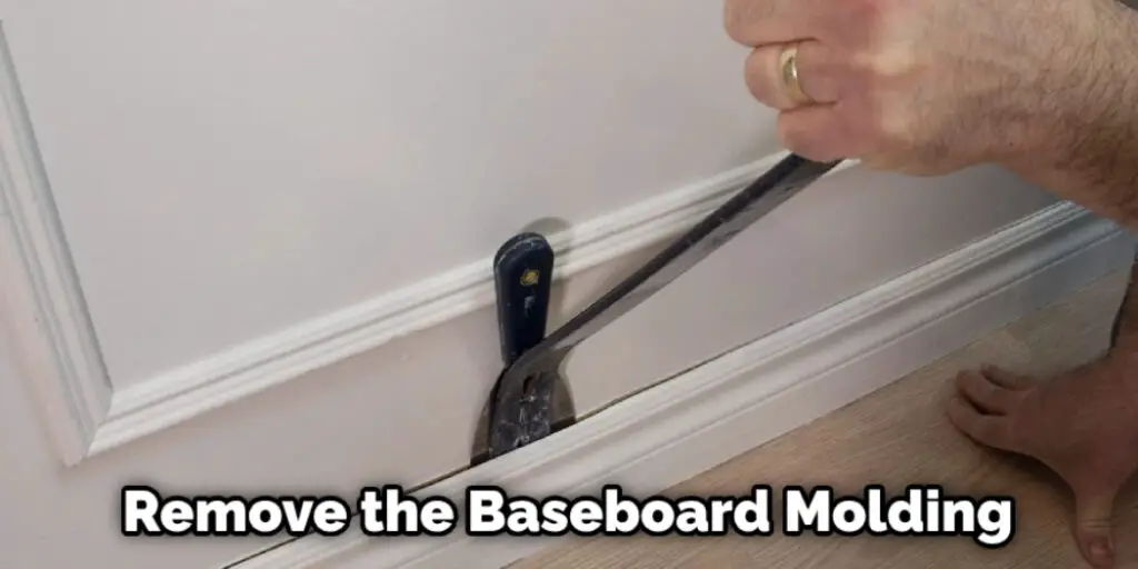 Remove the Baseboard Molding