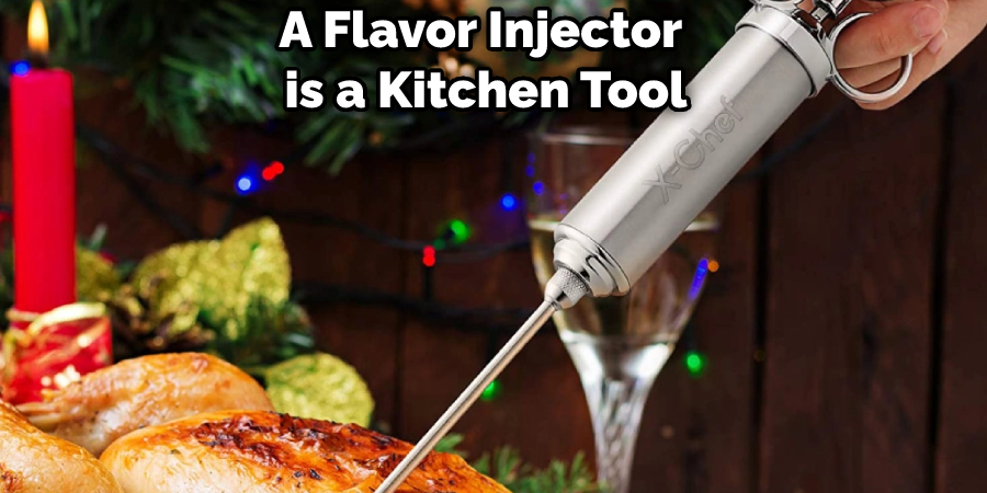 A Flavor Injector is a Kitchen Tool