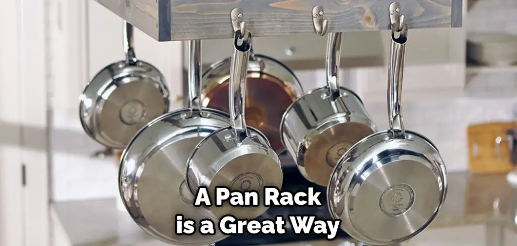 A Pan Rack is a Great Way