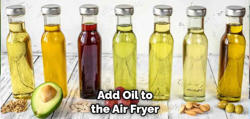 Add Oil to the Air Fryer