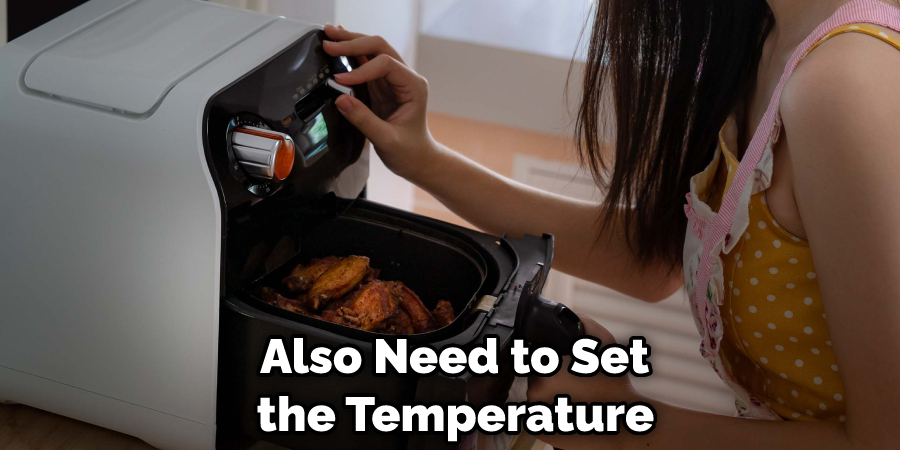  Also Need to Set the Temperature