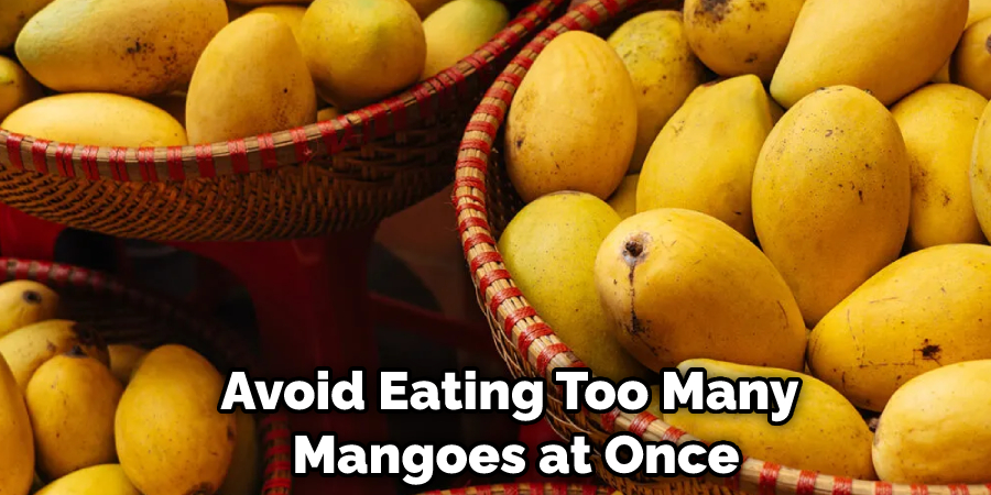 Avoid Eating Too Many Mangoes at Once