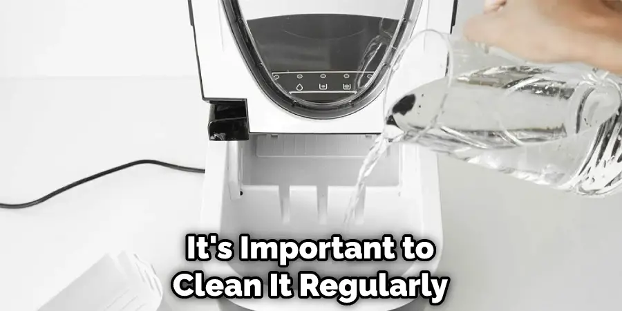 It's Important to Clean It Regularly