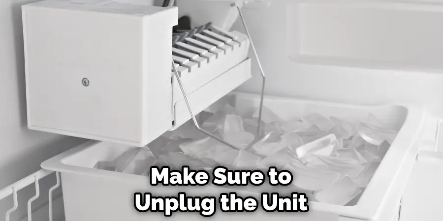 Make Sure to Unplug the Unit