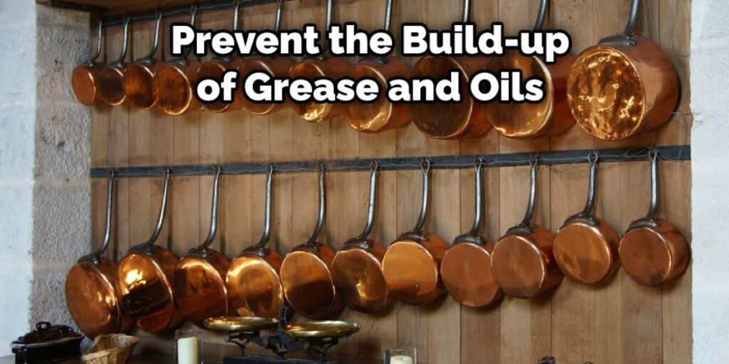 Prevent the Build-up of Grease and Oils