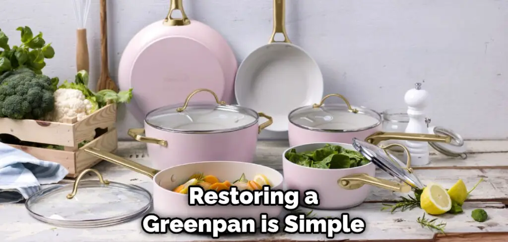 Restoring a Greenpan is Simple