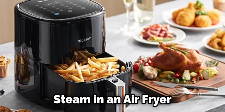 Steam in an Air Fryer