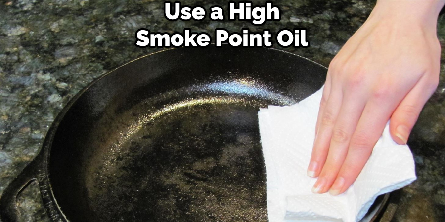 Use a High Smoke Point Oil