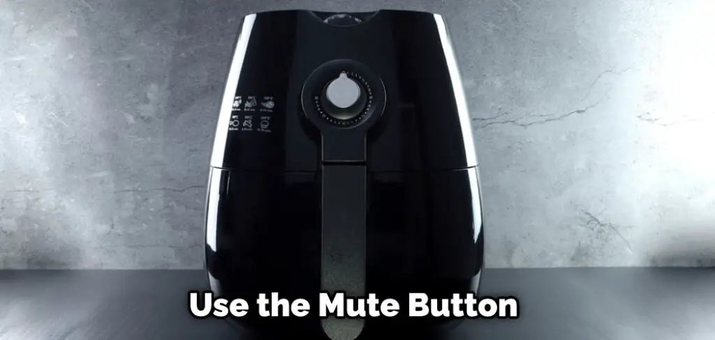 Use the Mute Button
