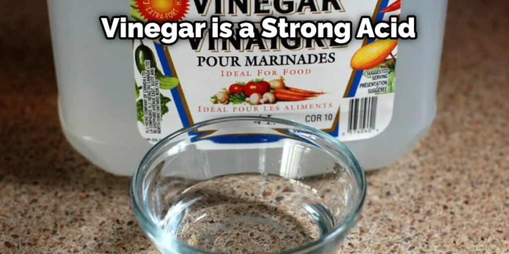 Vinegar is a Strong Acid