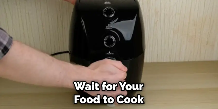 Wait for Your Food to Cook