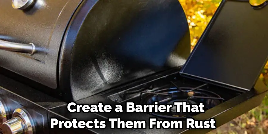  Create a Barrier That Protects Them From Rust 