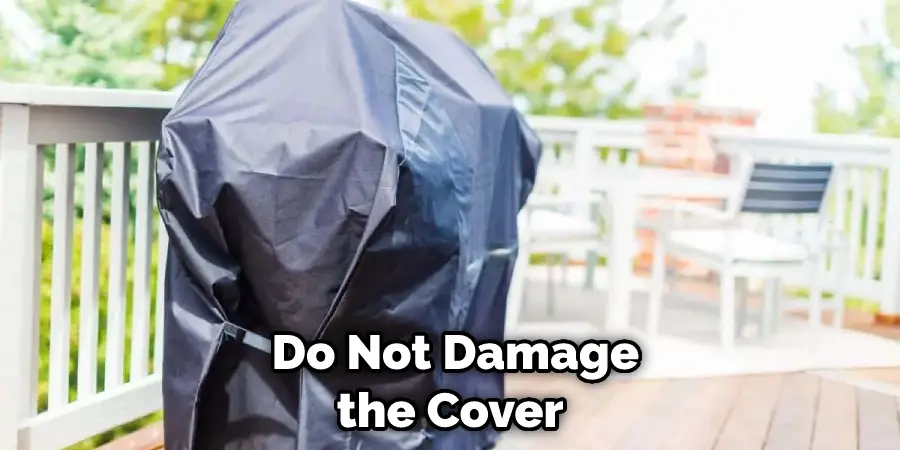  Do Not Damage the Cover