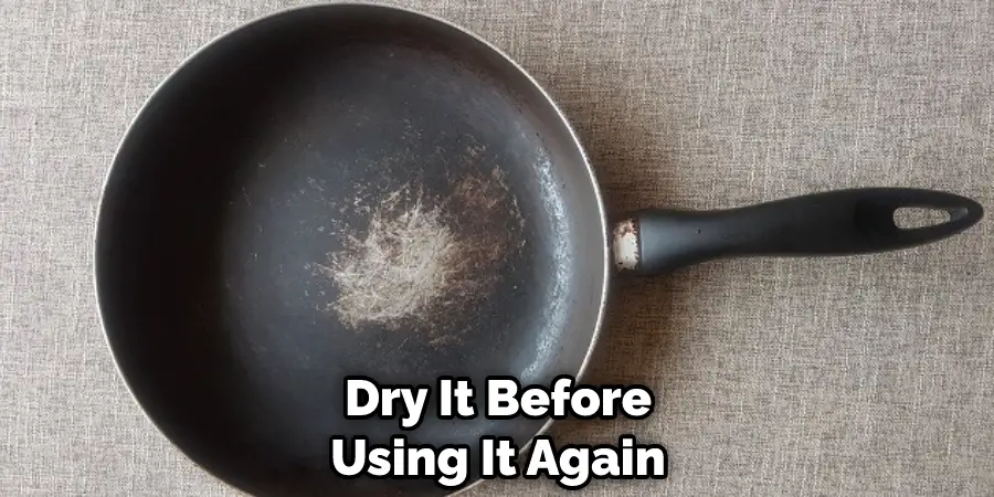 Dry It Before Using It Again