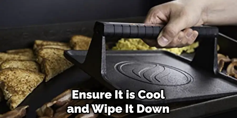 Ensure It is Cool and Wipe It Down