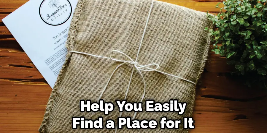 Help You Easily Find a Place for It