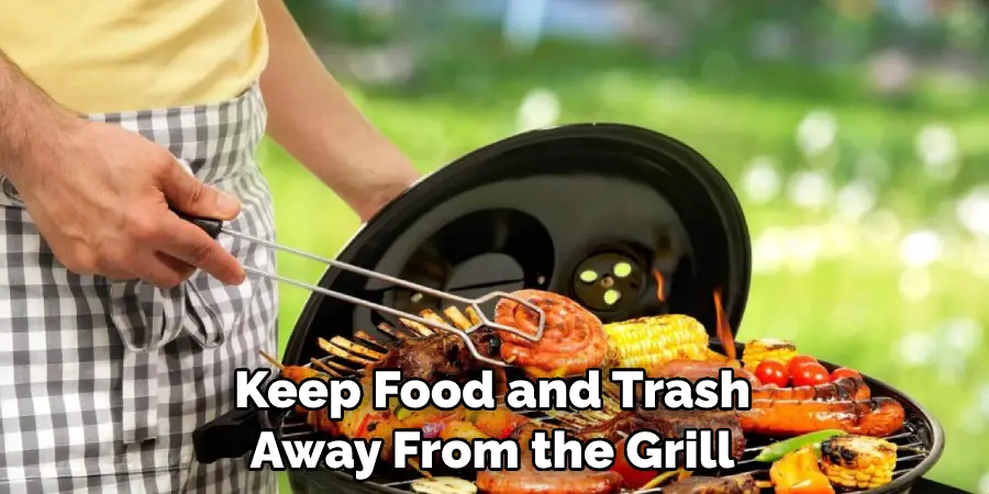 Keep Food and Trash Away From the Grill