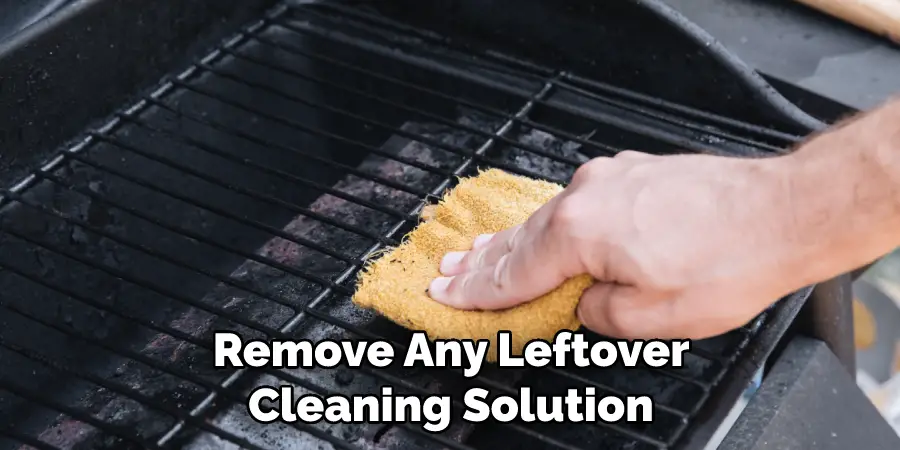 Remove Any Leftover Cleaning Solution