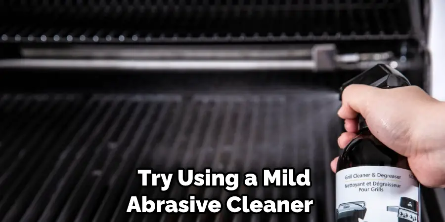  Try Using a Mild Abrasive Cleaner 