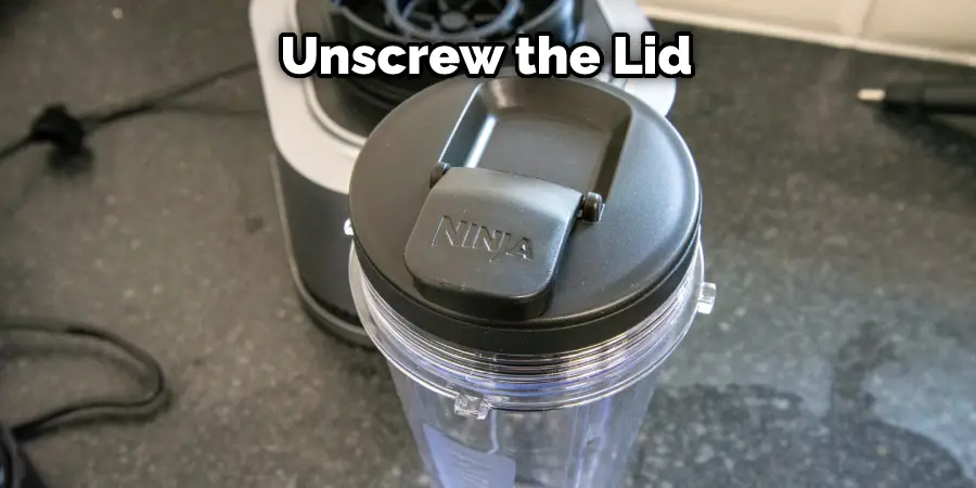 Unscrew the Lid