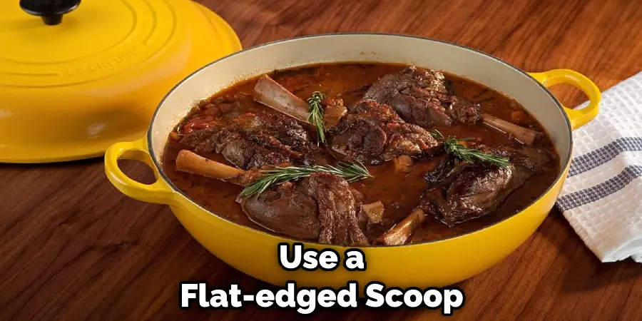 Use a Flat-edged Scoop