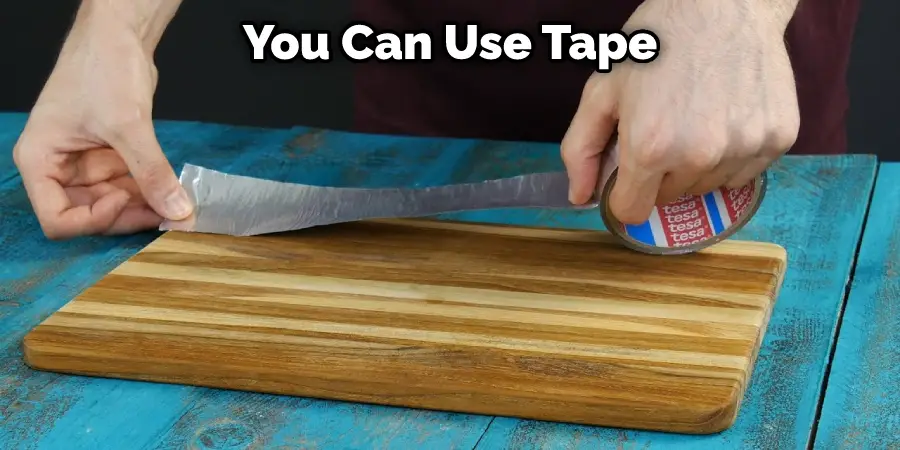 You Can Use Tape