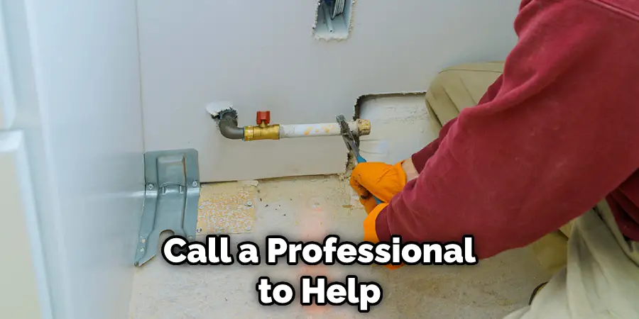 Call a Professional to Help