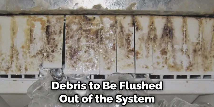 Debris to Be Flushed Out of the System