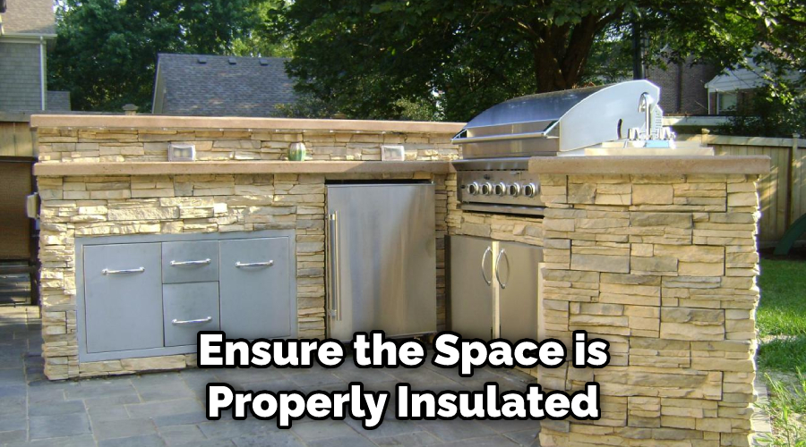 Ensure the Space is Properly Insulated