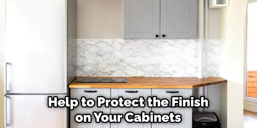 Help to Protect the Finish on Your Cabinets