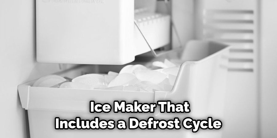  Ice Maker That Includes a Defrost Cycle