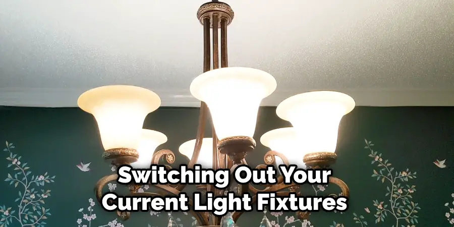 Switching Out Your Current Light Fixtures