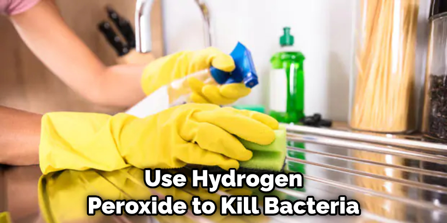 Use Hydrogen Peroxide to Kill Bacteria