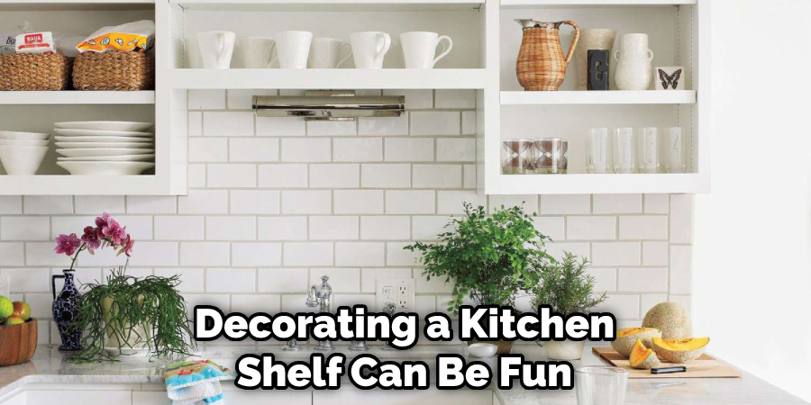 Decorating a Kitchen Shelf Can Be Fun