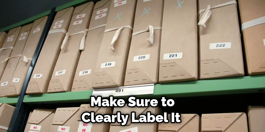  Make Sure to Clearly Label It
