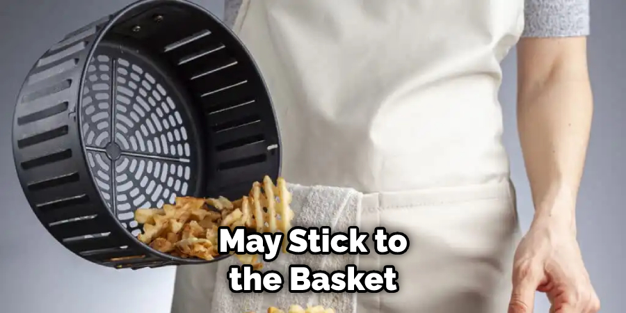 may stick to the basket