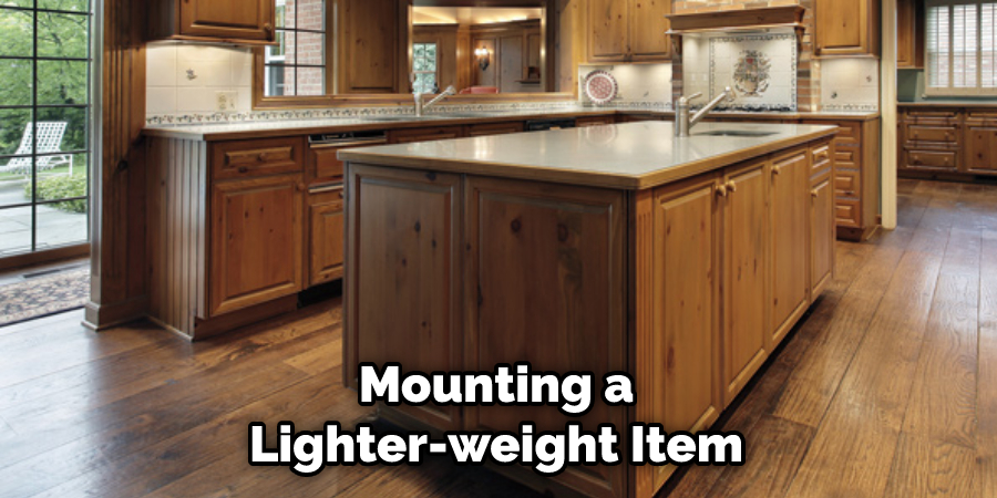 Mounting a Lighter-weight Item