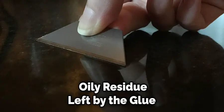  Oily Residue Left by the Glue
