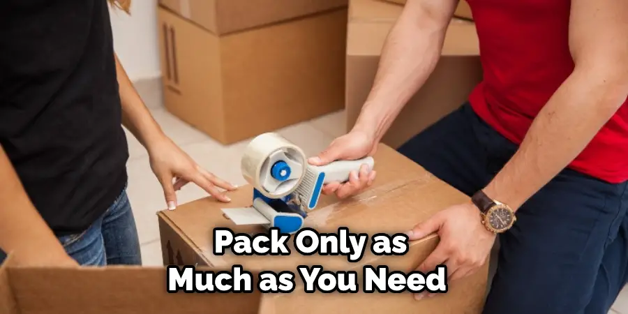 Pack Only as Much as You Need 