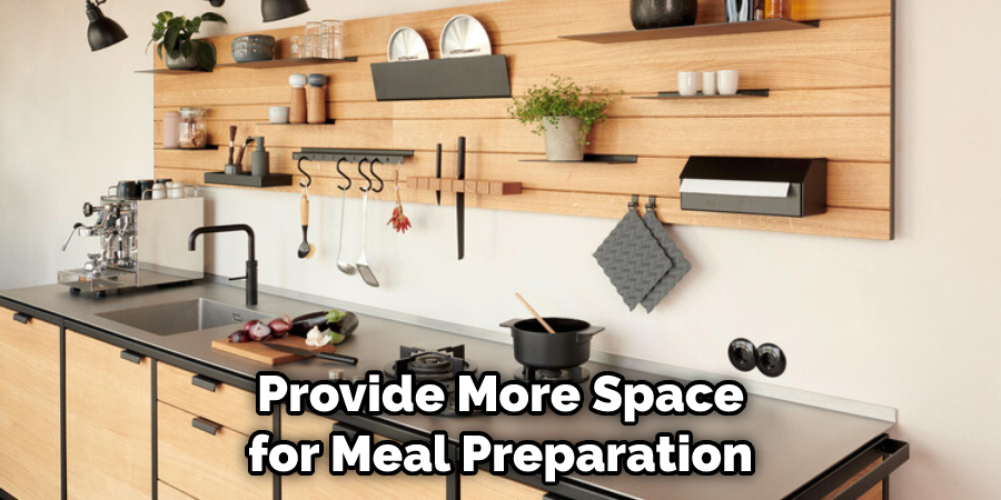 Provide More Space for Meal Preparation