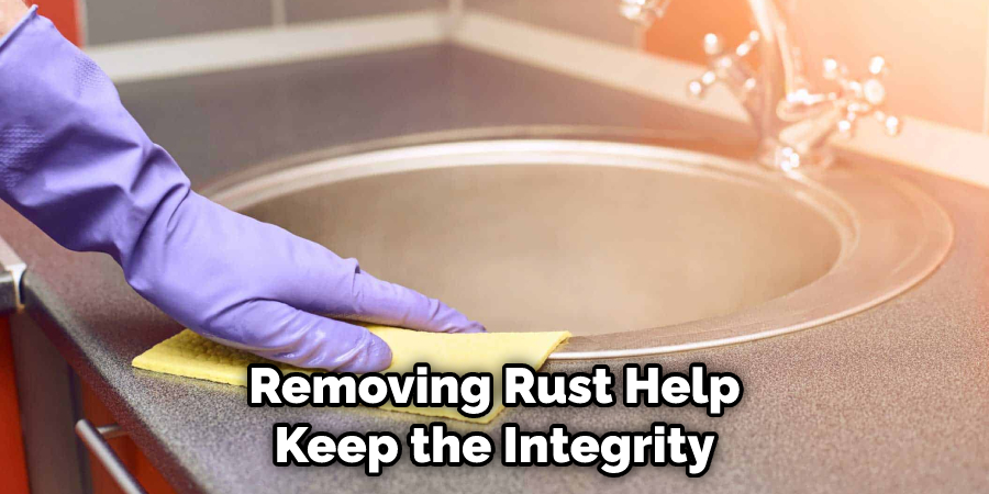 Removing Rust Help Keep the Integrity